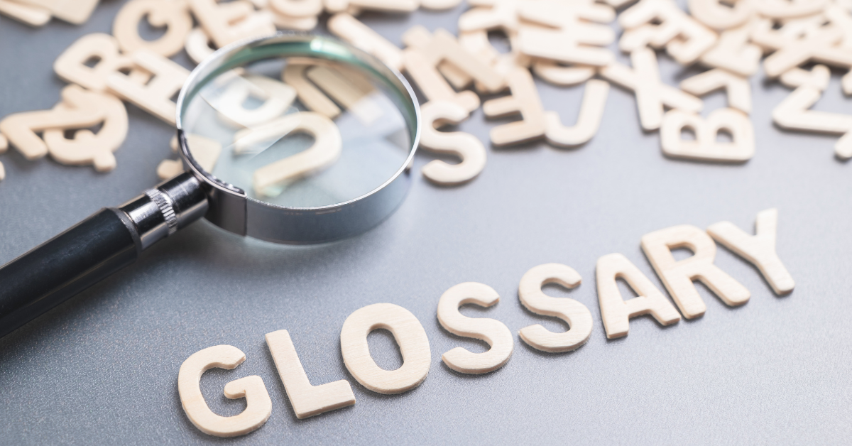 Glossary of Must-Know Terms